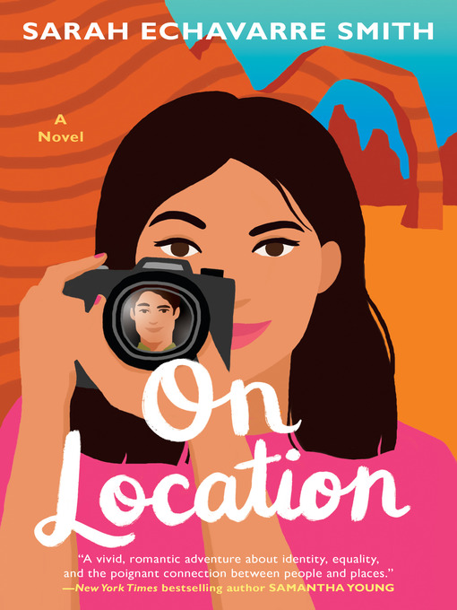 Title details for On Location by Sarah Echavarre Smith - Available